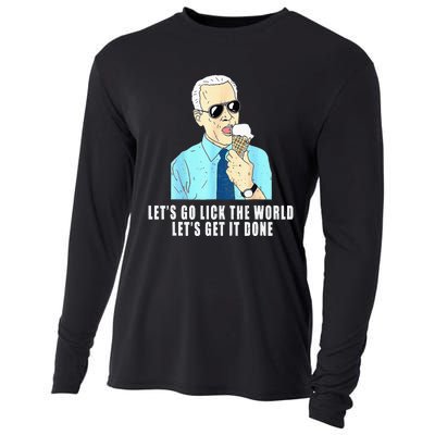 Let's go lick the world Let's get it done Biden Earth Day Cooling Performance Long Sleeve Crew