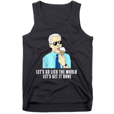 Let's go lick the world Let's get it done Biden Earth Day Tank Top