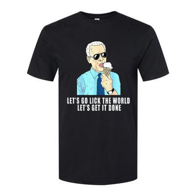 Let's go lick the world Let's get it done Biden Earth Day Softstyle CVC T-Shirt