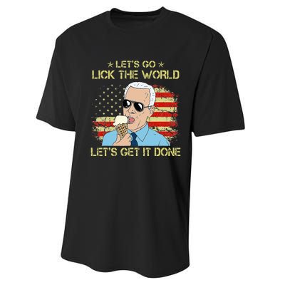 Let's Go Lick The World Let's Get It Done Funny Joe Biden Performance Sprint T-Shirt