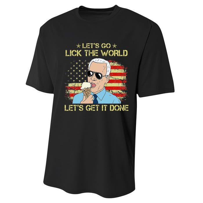 Let's Go Lick The World Let's Get It Done Funny Joe Biden Performance Sprint T-Shirt