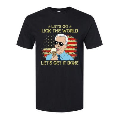 Let's Go Lick The World Let's Get It Done Funny Joe Biden Softstyle CVC T-Shirt