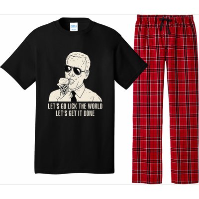 Let's Go Lick The World Let's Get It Done Joe Biden Pajama Set