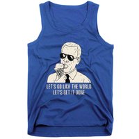 Let's Go Lick The World Let's Get It Done Joe Biden Tank Top