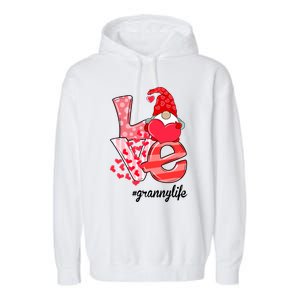 Love Granny Life Gnomie Valentine's Day Gift Granny Gift Garment-Dyed Fleece Hoodie