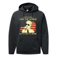 Let's Go Lick The World, Let's Get It Done Funny Joe Biden Performance Fleece Hoodie