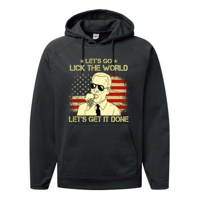 Let's Go Lick The World, Let's Get It Done Funny Joe Biden Performance Fleece Hoodie