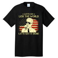 Let's Go Lick The World, Let's Get It Done Funny Joe Biden Tall T-Shirt