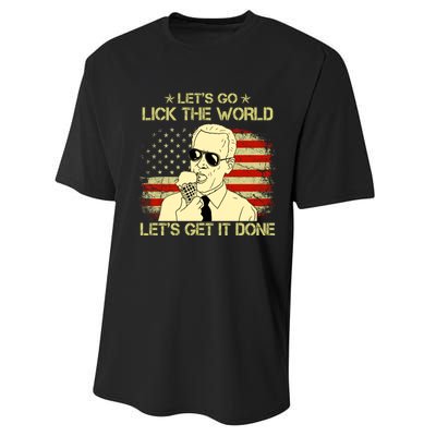 Let's Go Lick The World, Let's Get It Done Funny Joe Biden Performance Sprint T-Shirt