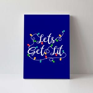 Let's Get Lit Gift Funny Xmas Holidays Christmas Funny Gift Canvas