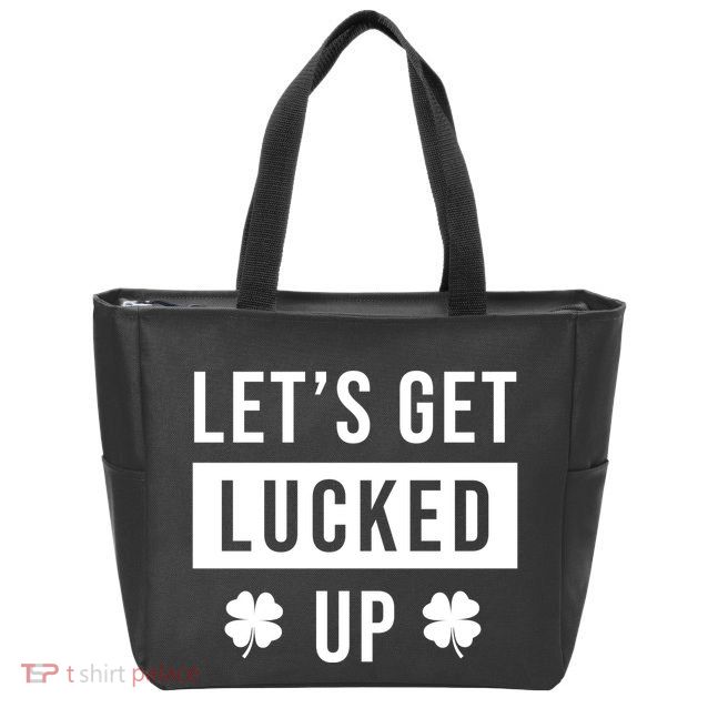 Lets Get Lucked Up Funny Irish St Patricks Day Zip Tote Bag