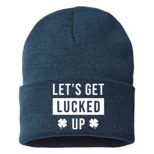 Lets Get Lucked Up Funny Irish St Patricks Day Sustainable Knit Beanie