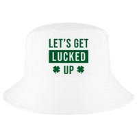 Lets Get Lucked Up Funny Irish St Patricks Day Cool Comfort Performance Bucket Hat