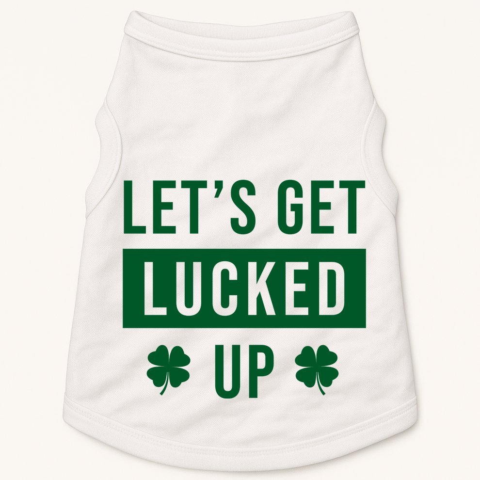 Lets Get Lucked Up Funny Irish St Patricks Day Doggie Tank