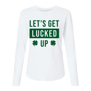 Lets Get Lucked Up Funny Irish St Patricks Day Womens Cotton Relaxed Long Sleeve T-Shirt