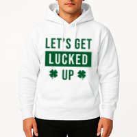 Lets Get Lucked Up Funny Irish St Patricks Day Hoodie