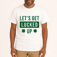Lets Get Lucked Up Funny Irish St Patricks Day Tall T-Shirt