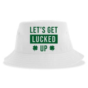 Lets Get Lucked Up Funny Irish St Patricks Day Sustainable Bucket Hat