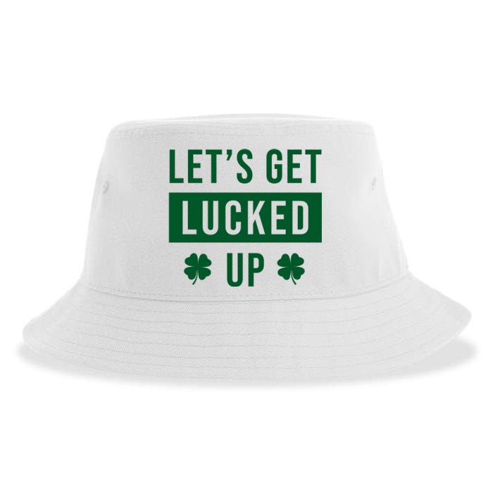 Lets Get Lucked Up Funny Irish St Patricks Day Sustainable Bucket Hat