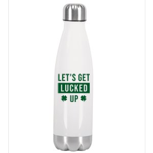 Lets Get Lucked Up Funny Irish St Patricks Day Stainless Steel Insulated Water Bottle