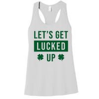 Lets Get Lucked Up Funny Irish St Patricks Day Women's Racerback Tank