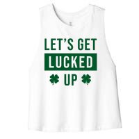 Lets Get Lucked Up Funny Irish St Patricks Day Women's Racerback Cropped Tank