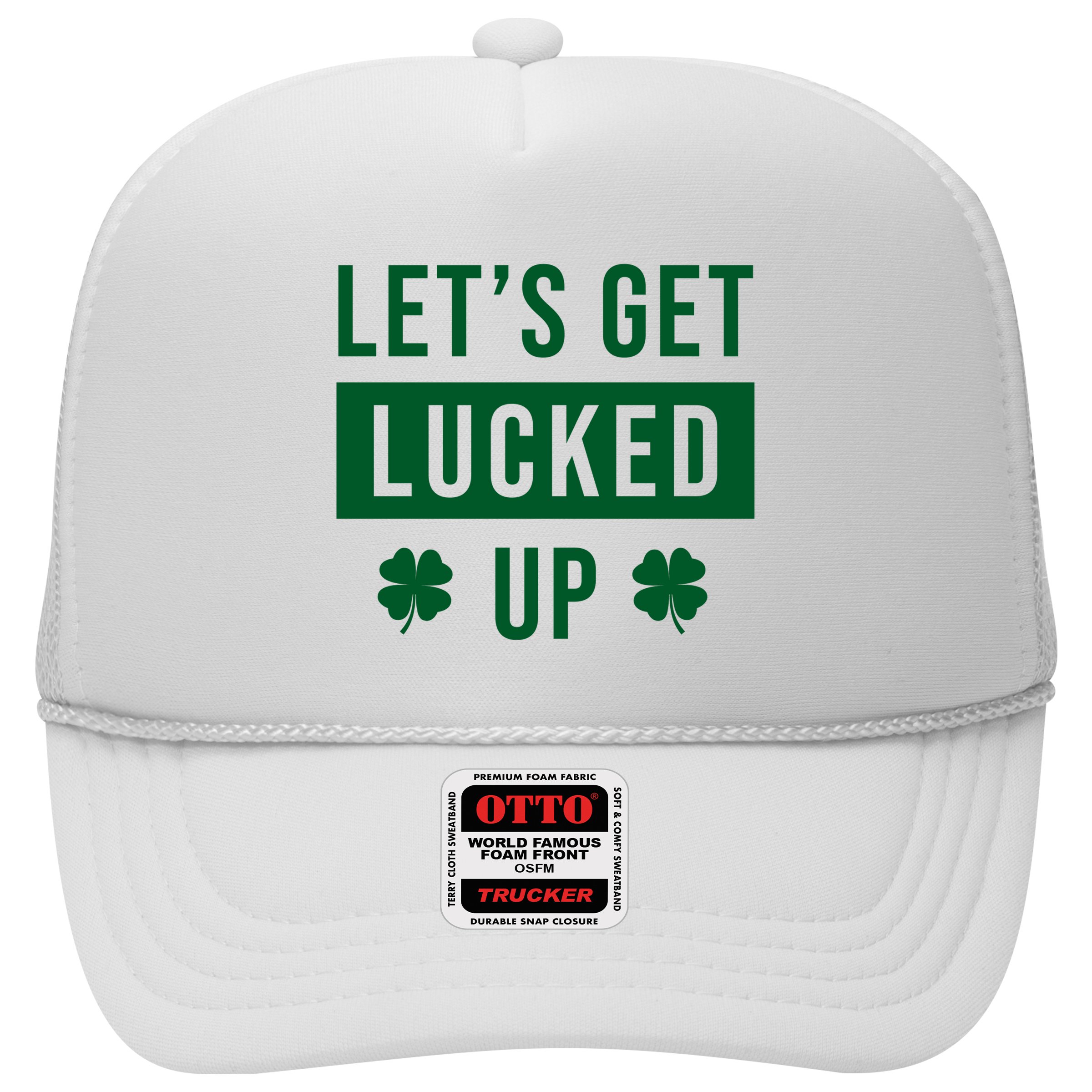Lets Get Lucked Up Funny Irish St Patricks Day Hat