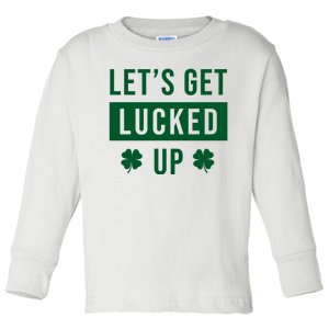 Lets Get Lucked Up Funny Irish St Patricks Day Toddler Long Sleeve Shirt