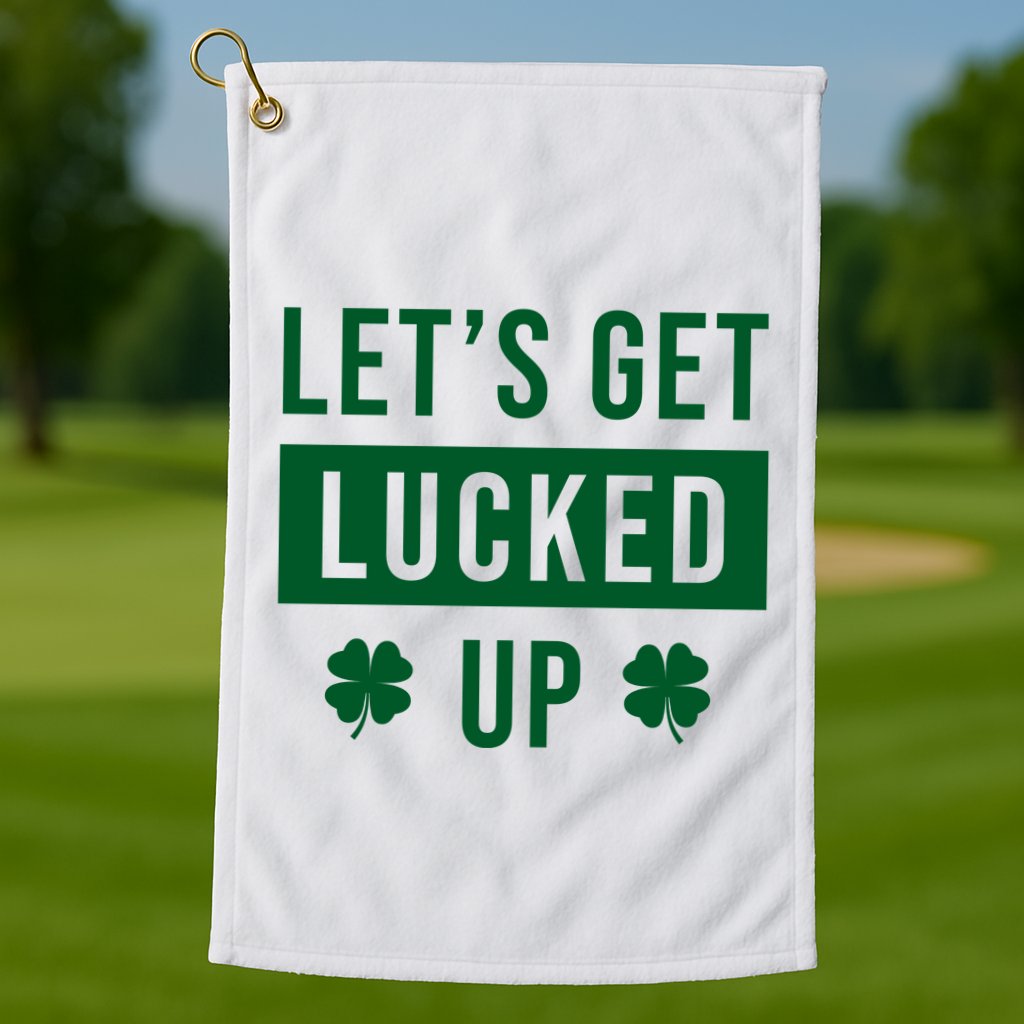 Lets Get Lucked Up Funny Irish St Patricks Day Golf Towel