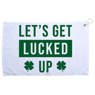 Lets Get Lucked Up Funny Irish St Patricks Day Grommeted Golf Towel