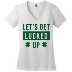 Lets Get Lucked Up Funny Irish St Patricks Day Women's V-Neck T-Shirt