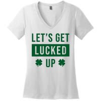 Lets Get Lucked Up Funny Irish St Patricks Day Women's V-Neck T-Shirt