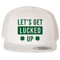 Lets Get Lucked Up Funny Irish St Patricks Day Wool Snapback Cap