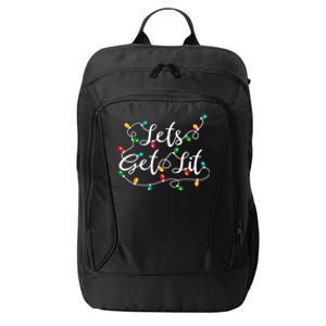 LetS Get Lit Funny Xmas Holidays Christmas Cute Gift City Backpack