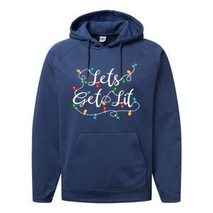 LetS Get Lit Funny Xmas Holidays Christmas Cute Gift Performance Fleece Hoodie