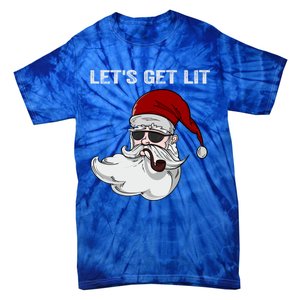 LetS Get Lit Adult Funny Christmas Xmas Pajama Santa Smoker Gift Tie-Dye T-Shirt