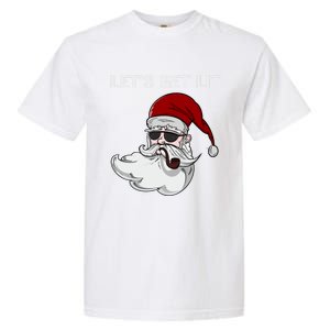 LetS Get Lit Adult Funny Christmas Xmas Pajama Santa Smoker Gift Garment-Dyed Heavyweight T-Shirt