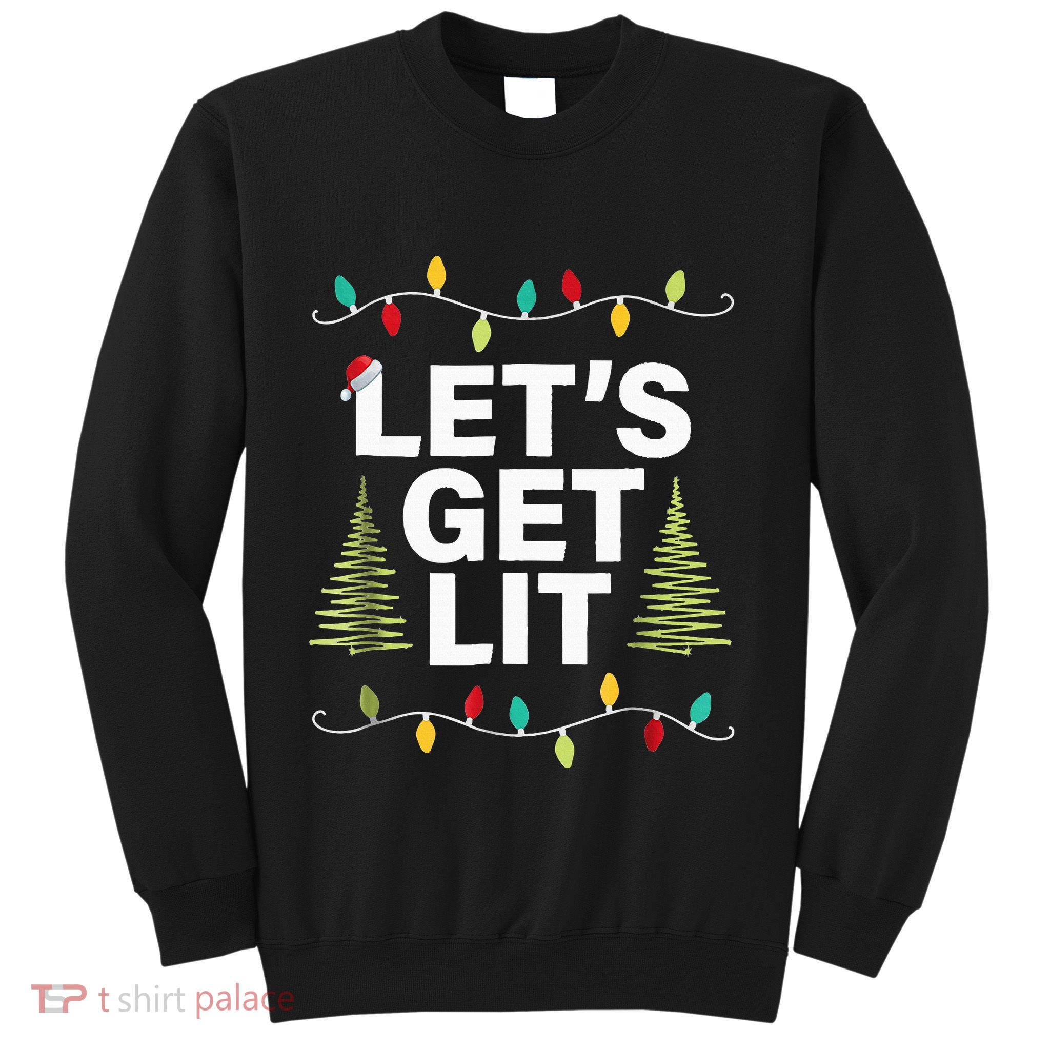 Let's Get Lit Funny Christmas Drinking Xmas Lights Sweatshirt