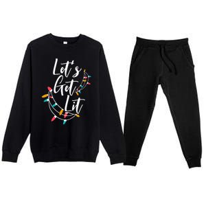 LetS Get Lit Christmas Lights Xmas Day Happy Holidays Gift Premium Crewneck Sweatsuit Set