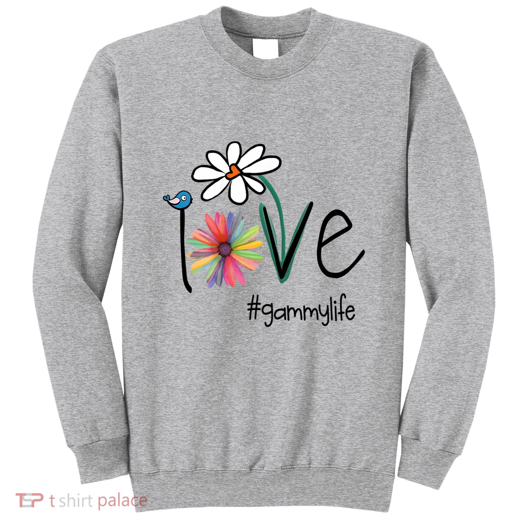 Love Gammy Life Art Flower Tall Sweatshirt