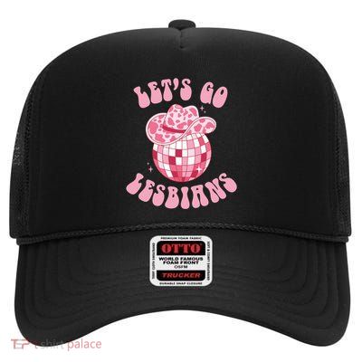 LetS Go Lesbians Cowgirl Southern Western Lesbian Pride High Crown Mesh Back Trucker Hat
