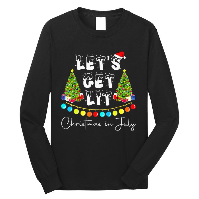 Lets Get Lit Christmas In July Santa Hat Xmas Tree Long Sleeve Shirt