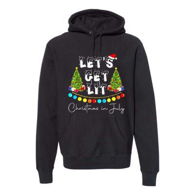 Lets Get Lit Christmas In July Santa Hat Xmas Tree Premium Hoodie