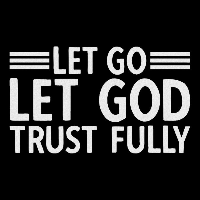 Let Go Let God Trust Fully Biblical Faith Religious Believe Flat Bill Trucker Hat