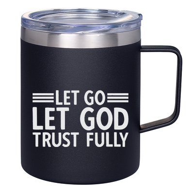 Let Go Let God Trust Fully Biblical Faith Religious Believe 12oz Stainless Steel Coffee Mug
