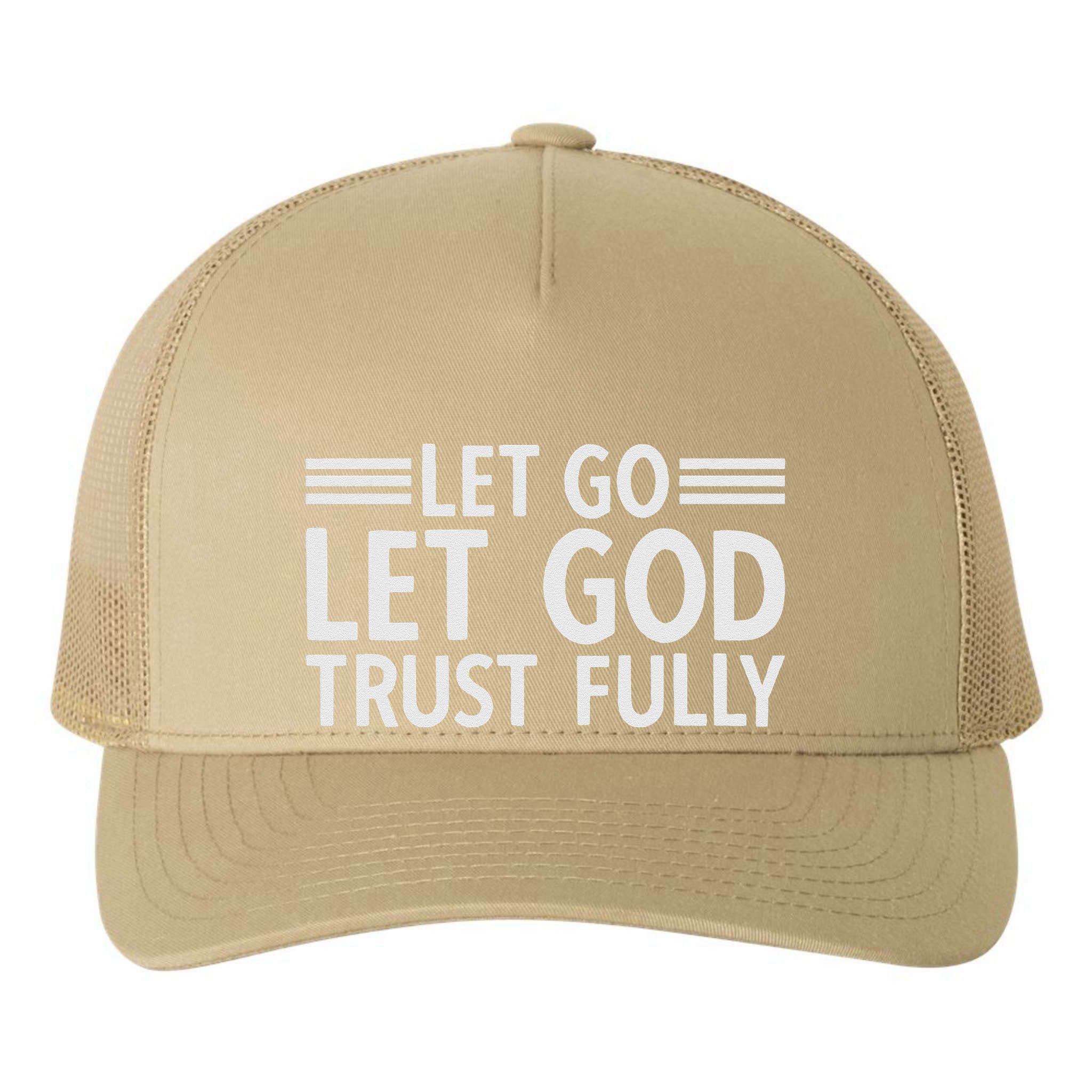 Let Go Let God Trust Fully Biblical Faith Religious Believe Yupoong Adult 5-Panel Trucker Hat