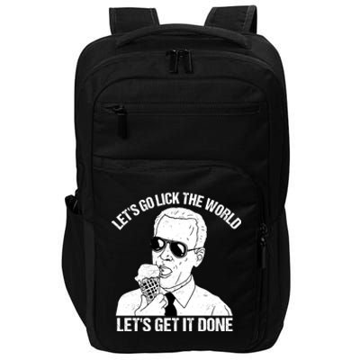 Let's Go Lick The World, Let's Get It Done Funny Joe Biden Impact Tech Backpack