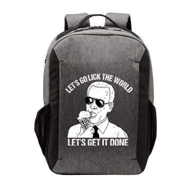 Let's Go Lick The World, Let's Get It Done Funny Joe Biden Vector Backpack