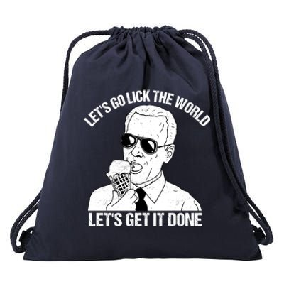 Let's Go Lick The World, Let's Get It Done Funny Joe Biden Drawstring Bag