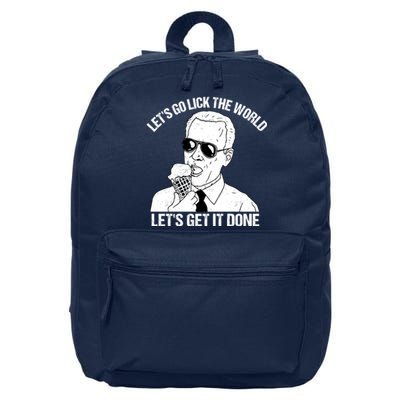 Let's Go Lick The World, Let's Get It Done Funny Joe Biden 16 in Basic Backpack